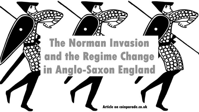 The Norman Invasion and the Regime Change in Anglo-Saxon England - Coin ...